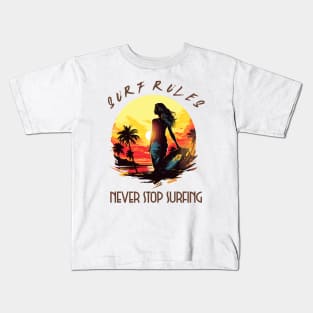 Never Stop Surfing, surf rules, v2 Kids T-Shirt